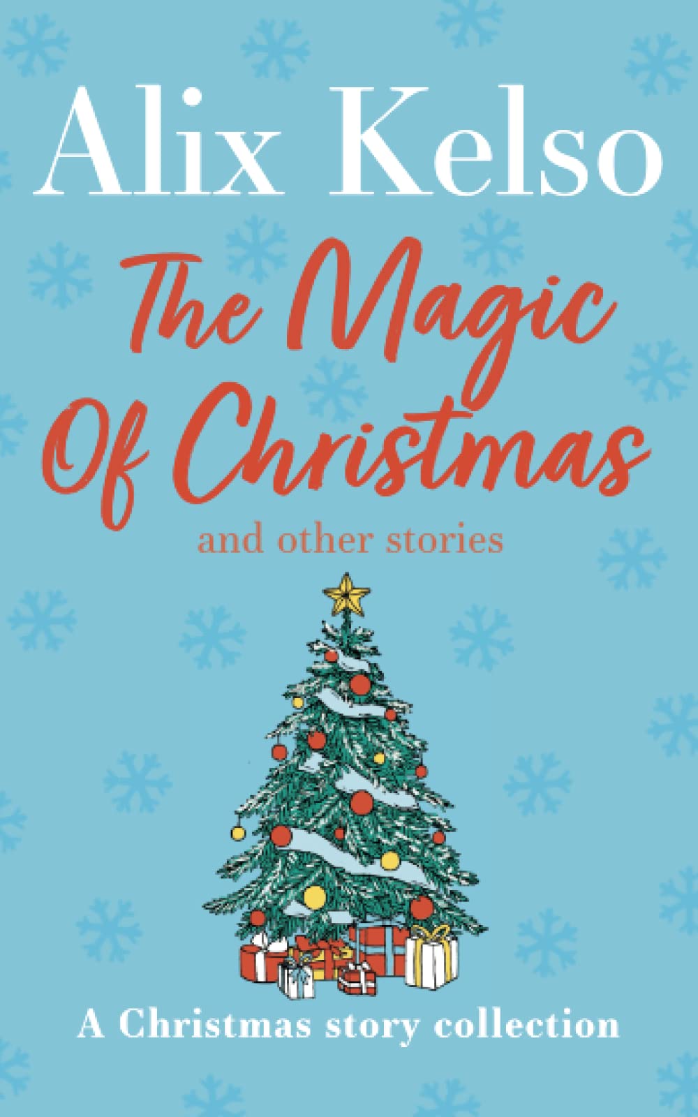 The Magic Of Christmas And Other Stories (Story Collection)