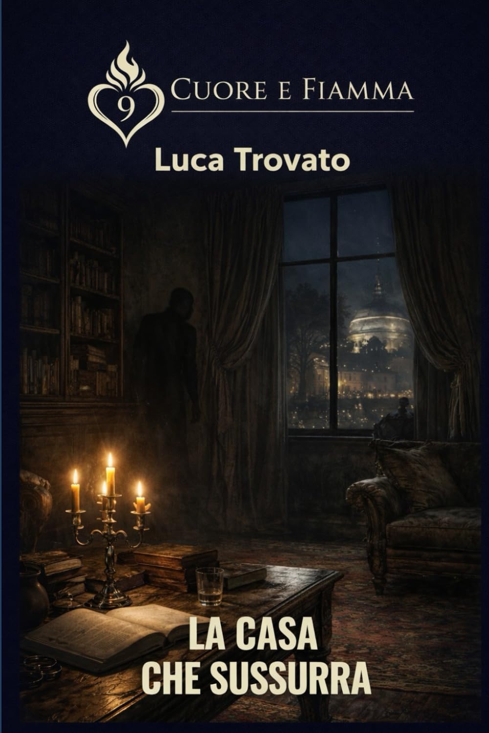 LA CASA CHE SUSSURRA (CUORE & FIAMMA)