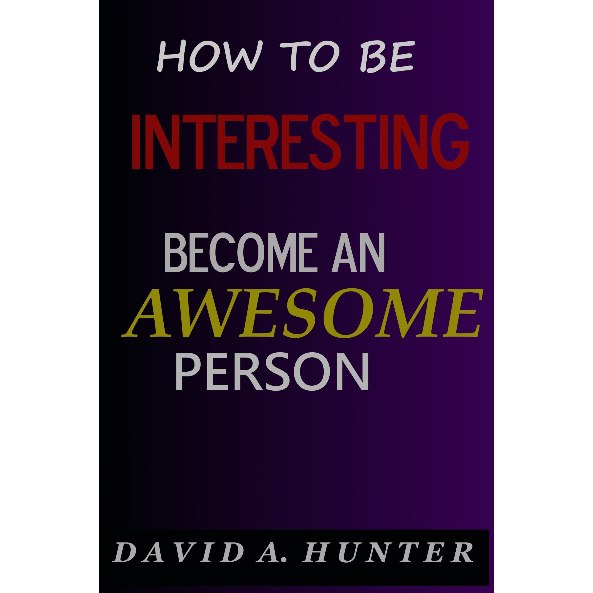 How to Be Interesting