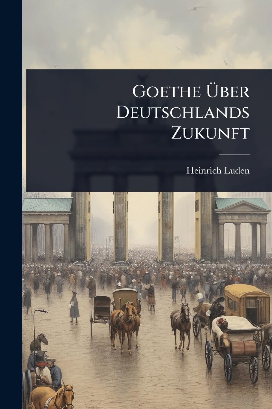 Goethe Über Deutschlands Zukunft