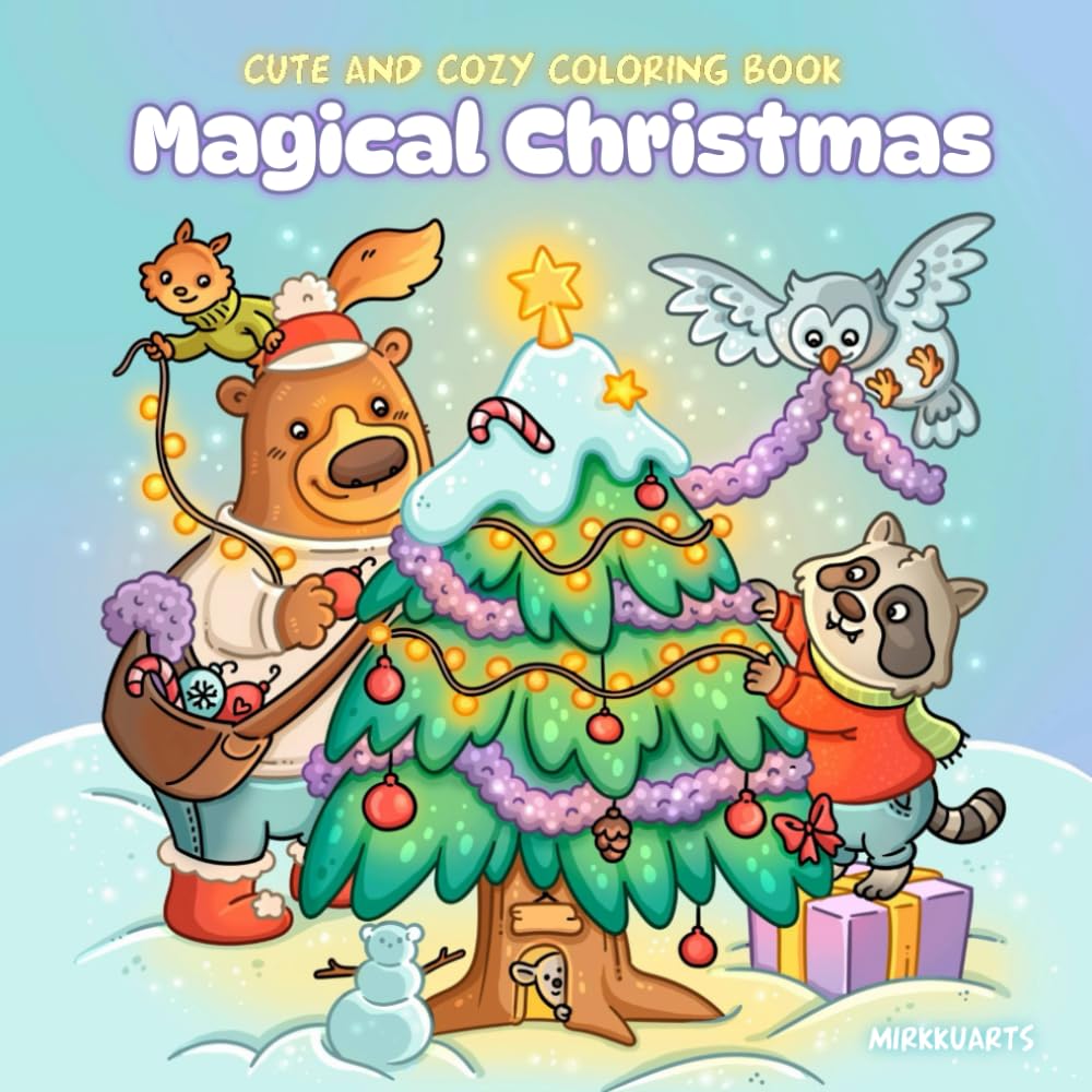Magical Christmas: A Cozy Holiday Coloring Book for Kids and Adults