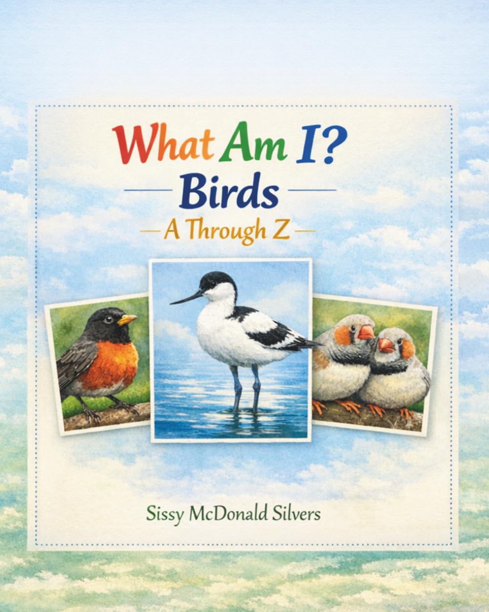 What Am I? Birds A Through Z