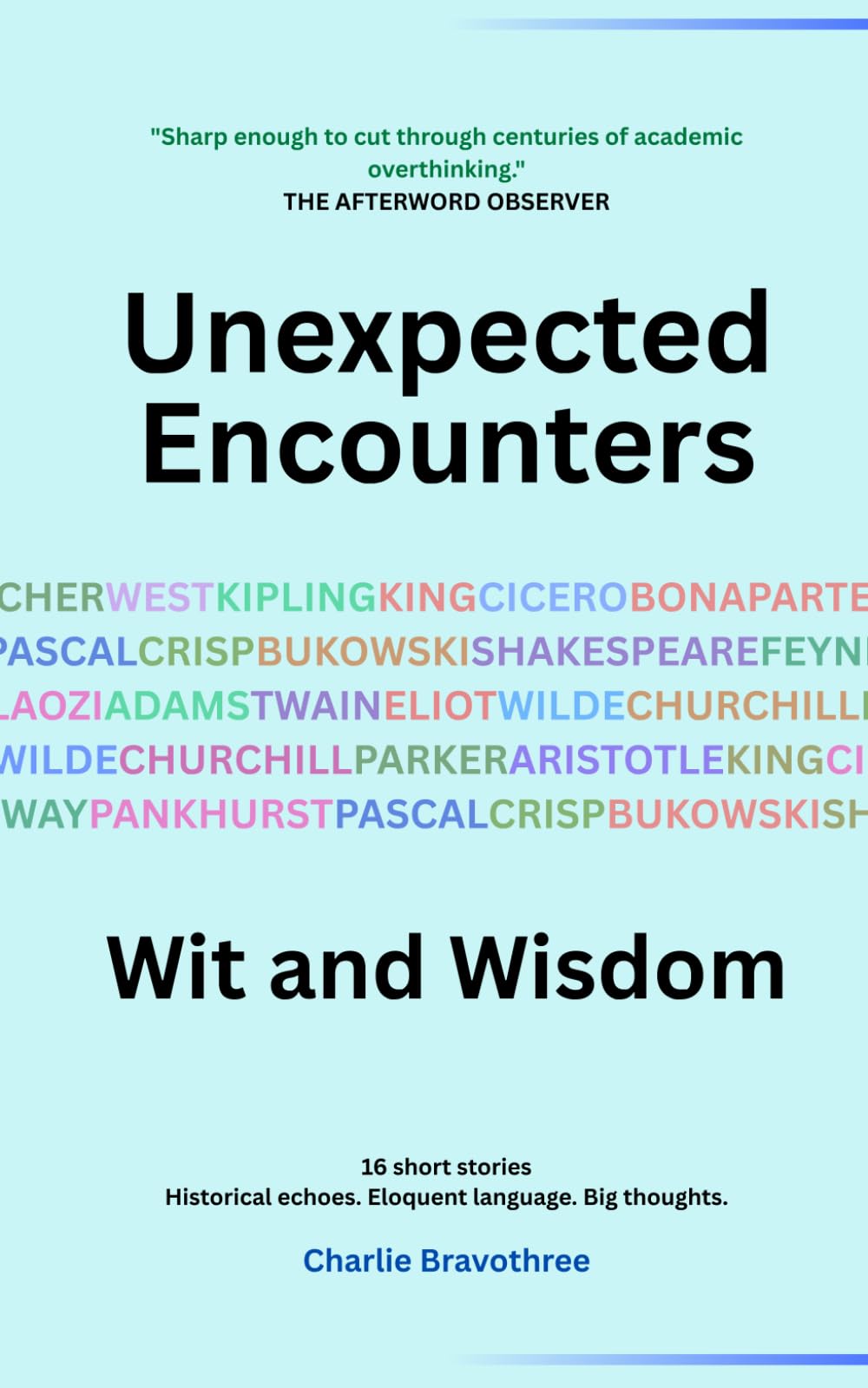 Unexpected Encounters: Wit and Wisdom