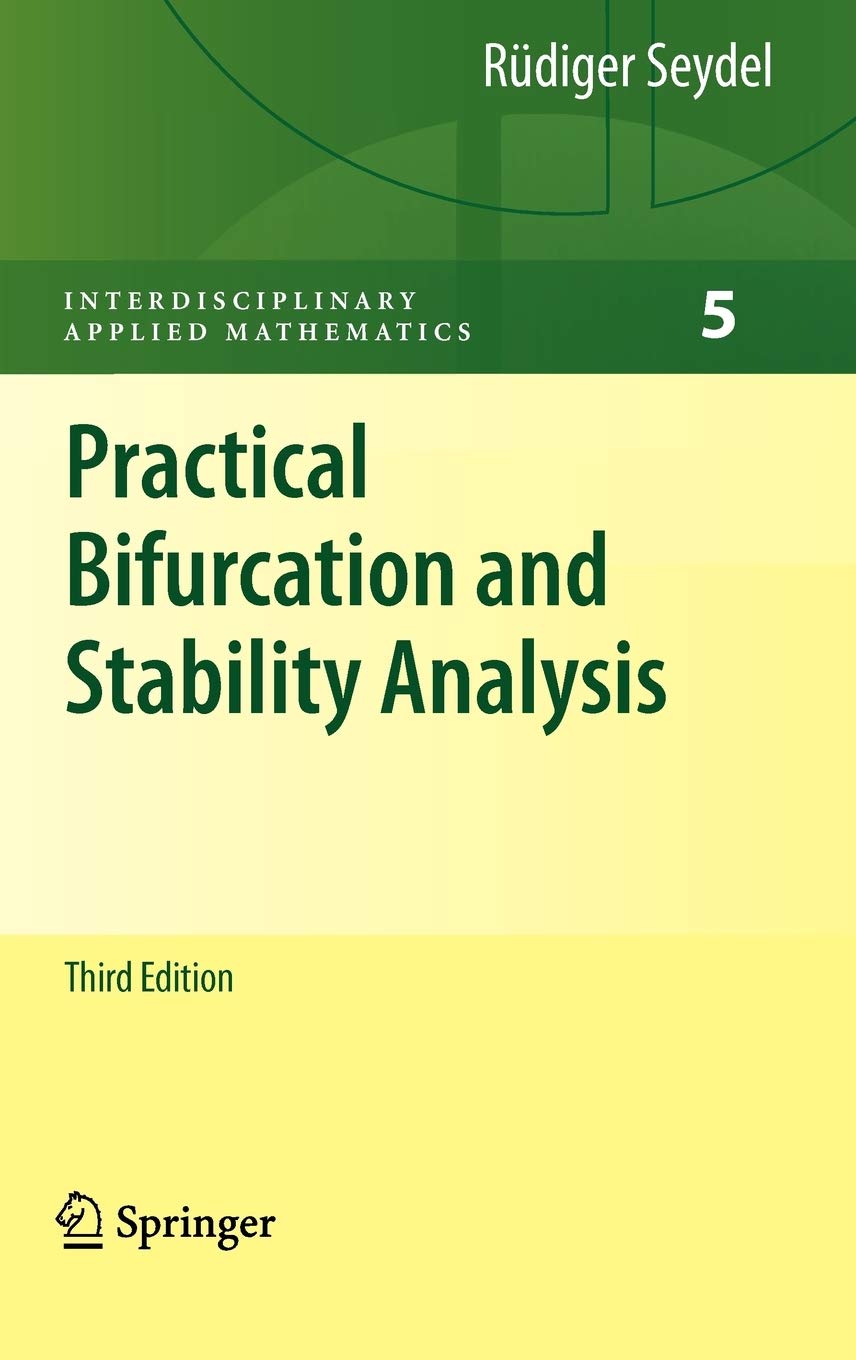 Practical Bifurcation and Stability Analysis (Interdisciplinary Applied Mathematics, Vol. 5)