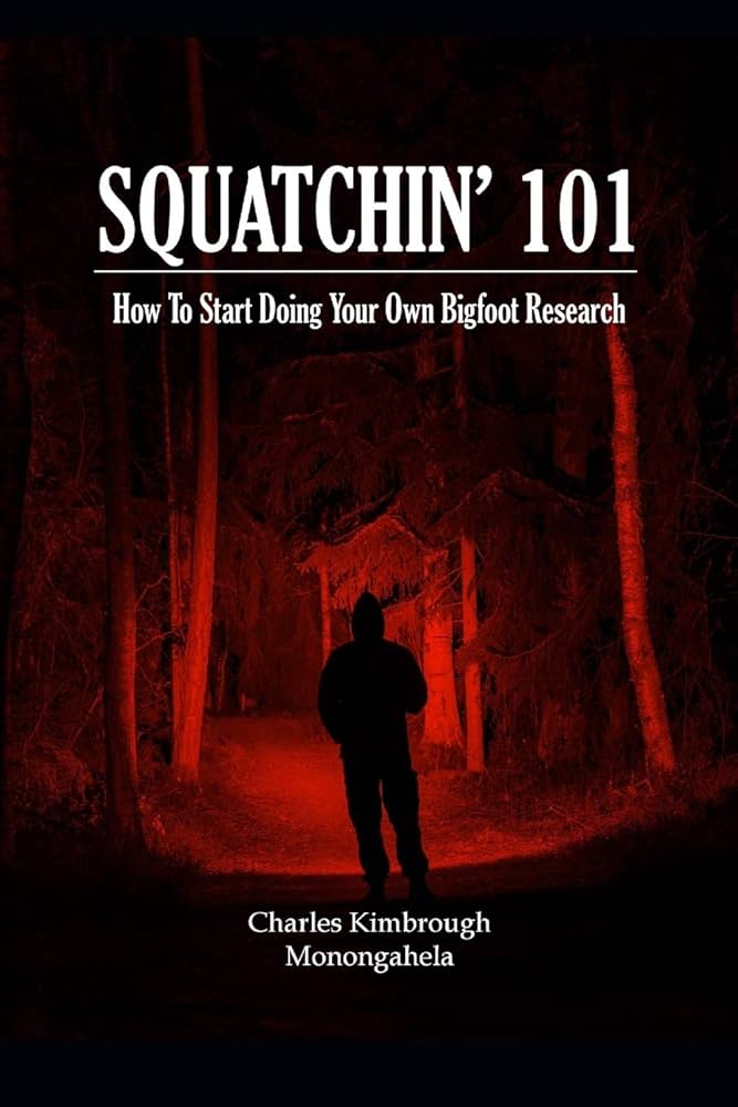 SQUATCHIN' 101: How To Start Doing Your Own Bigfoot Research