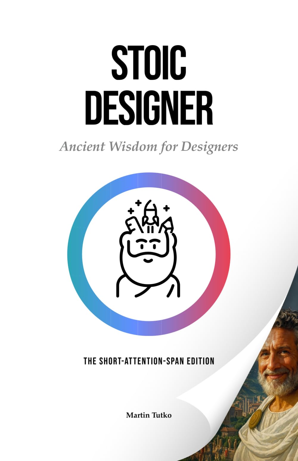 Stoic Designer: Ancient Wisdom for Designers