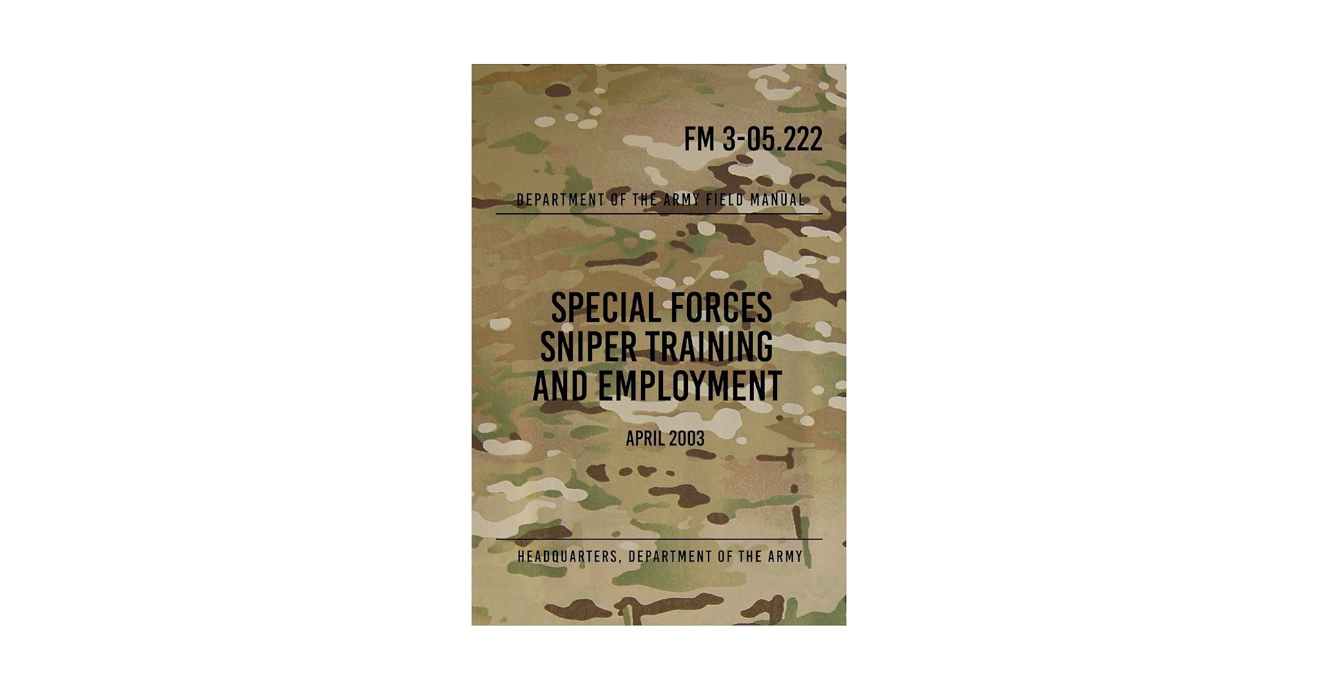 洋書 Special Forces Sniper Training and Emplo FM 3-05.222 Special Forces Sniper Training and Employment: April