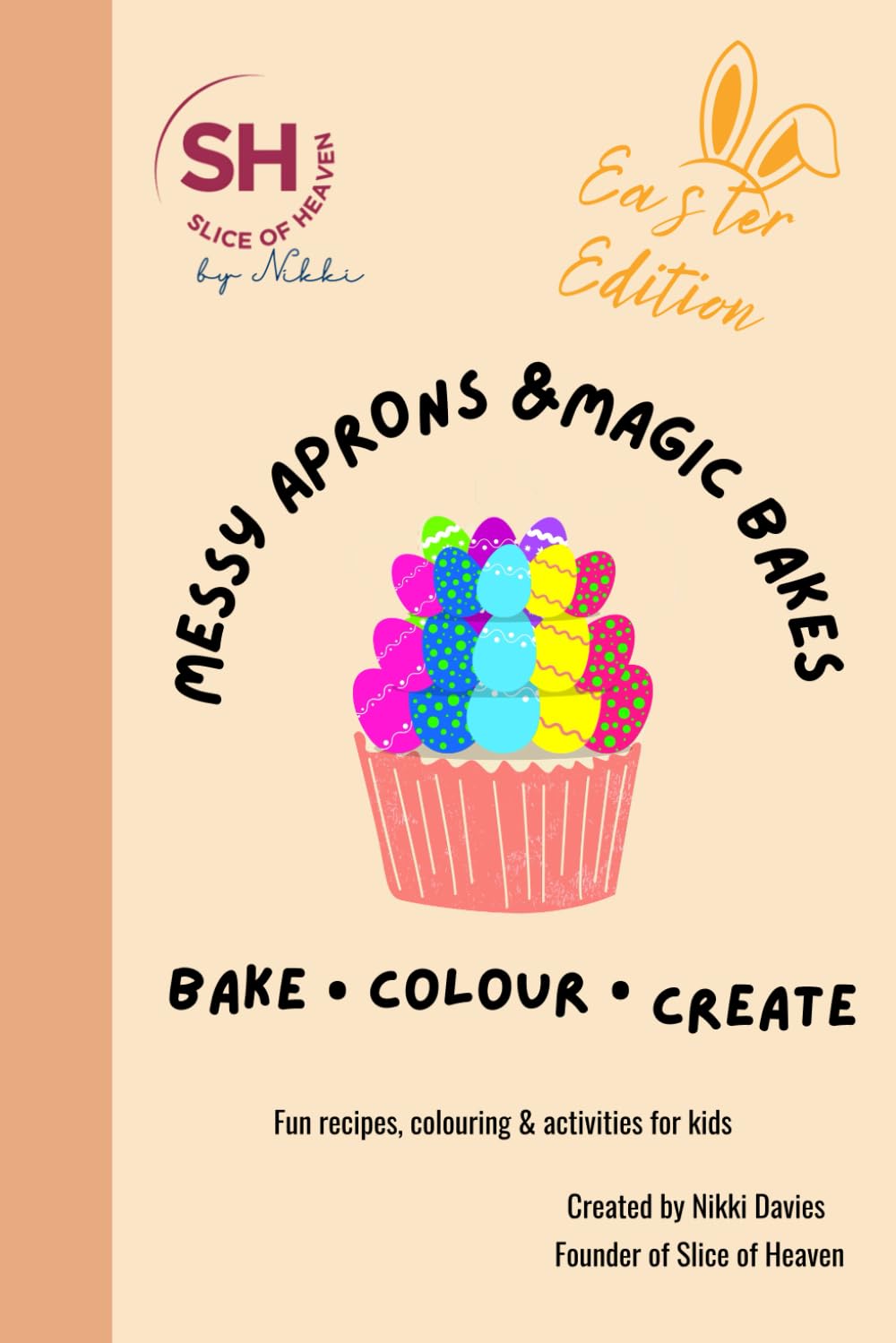 Messy Aprons & Magic Bakes Easter Edition