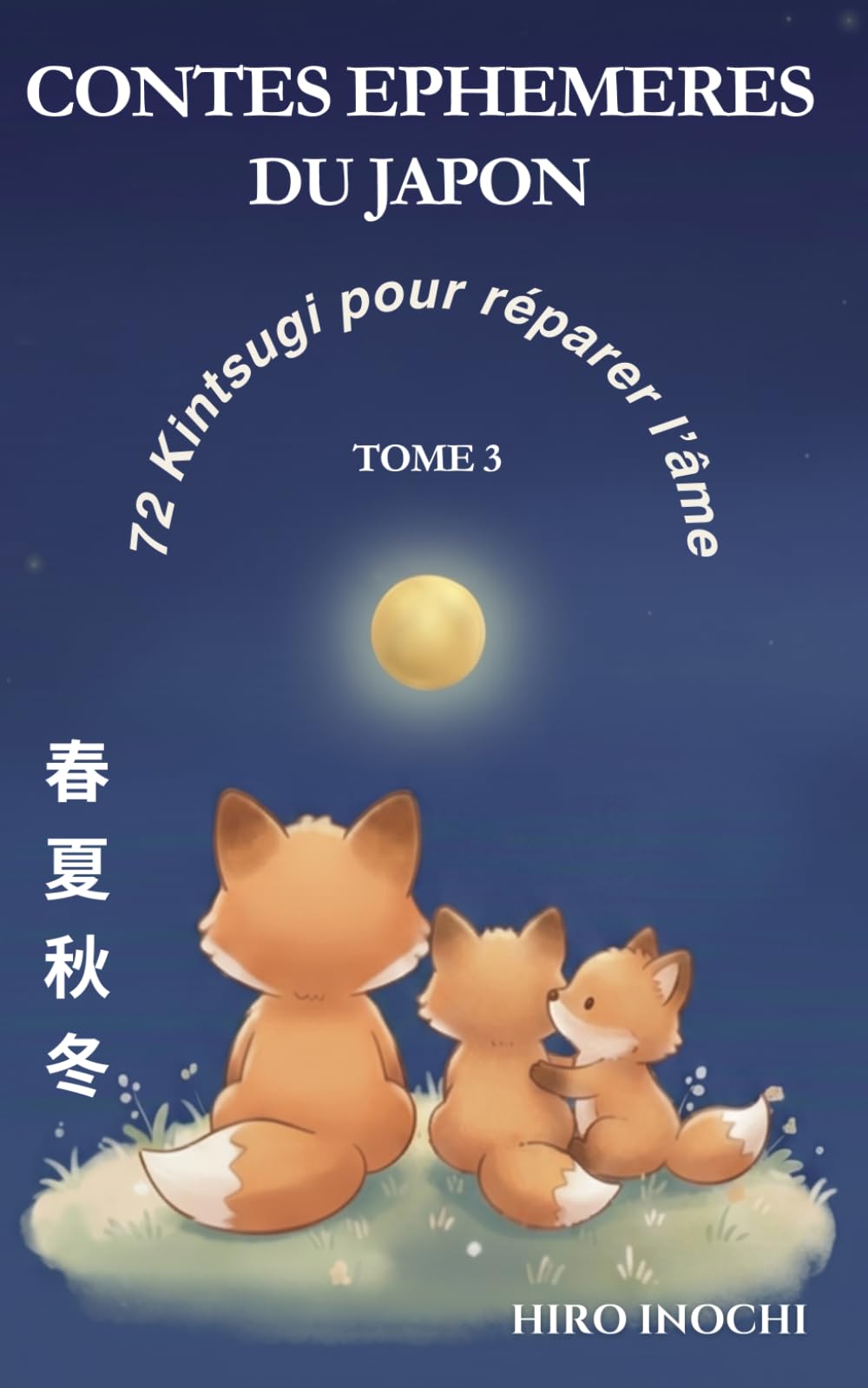 Contes éphémères du japon Tome 3: 72 Kintsugi pour réparer l’âme
