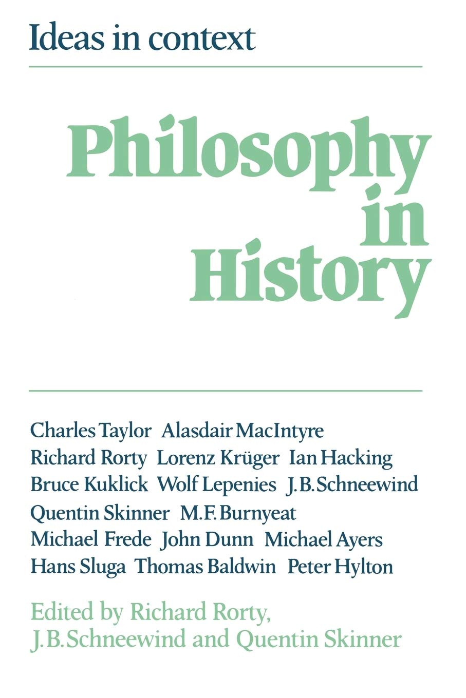 Philosophy in History: Essays in the Historiography of Philosophy: 1 (Ideas in Context, Series Number 1)