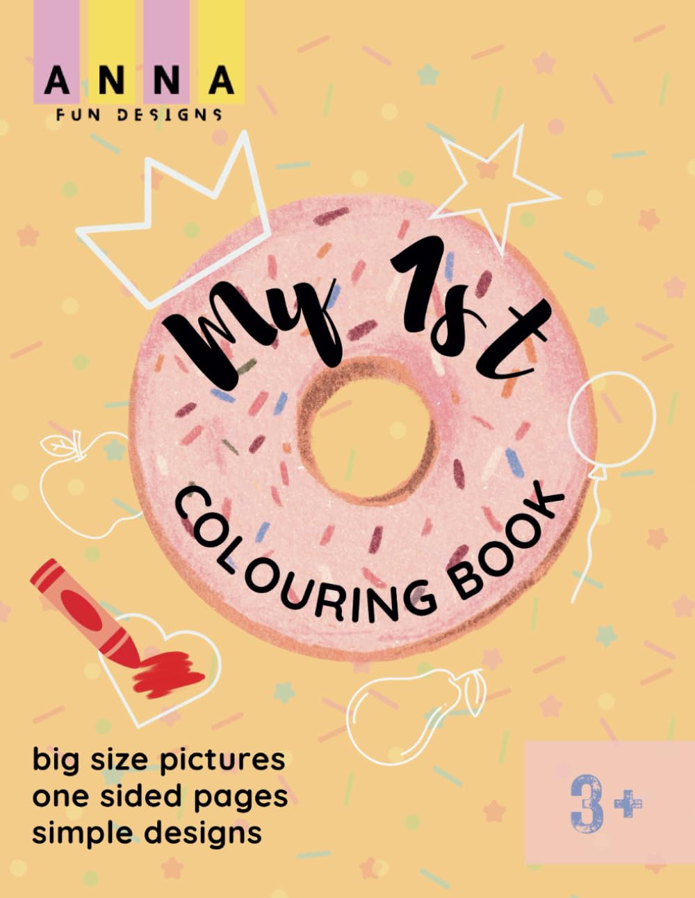 My First Colouring Book: Simple Colouring Book for Small Children with practice tracing pages