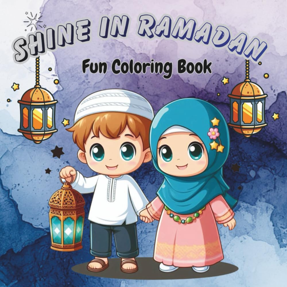 Shine In Ramadan: Fun Coloring Book