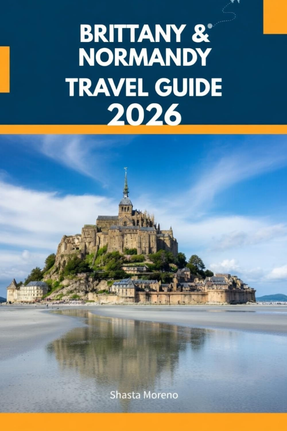 BRITTANY & VORMANDY TRAVEL GUIDE 2026