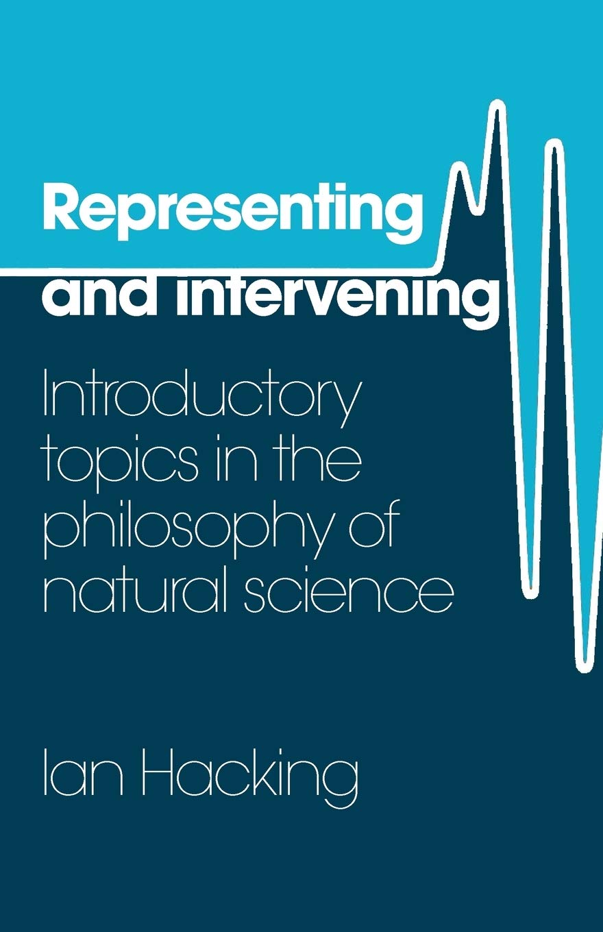 Representing and Intervening: Introductory Topics in the Philosophy of Natural Science