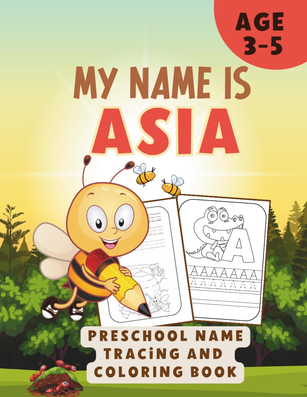 MY NAME IS ASIA | PRESCHOOL NAME TRACING AND COLORING BOOK |Personalized Preschool Handwriting Practice Book for Kids Ages 3-5: Learn to Write My Name ... Activity Book for Pre-K and Kindergarten