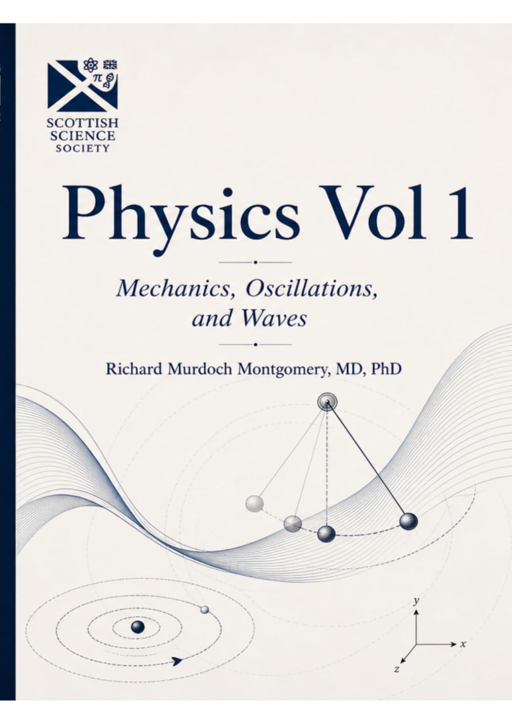 Physics and Its Mathematical Foundations: Volume 1: Mechanics, Oscillations, and Waves