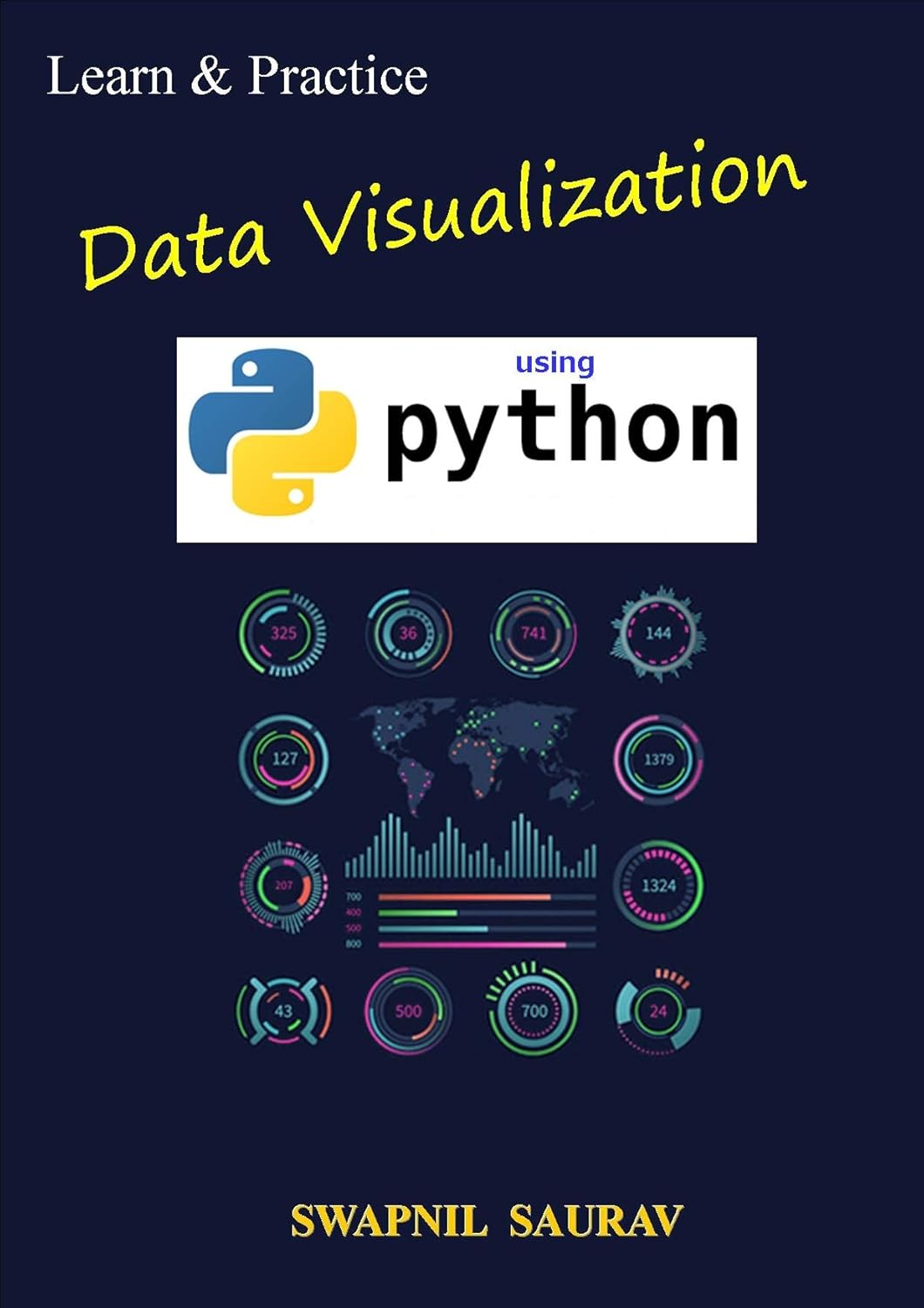 Learn and Practice Data Visualization using Python : Swapnil Saurav ...
