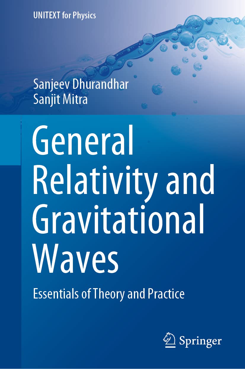 General Relativity and Gravitational Waves: Essentials of Theory and Practice (UNITEXT for Physics)