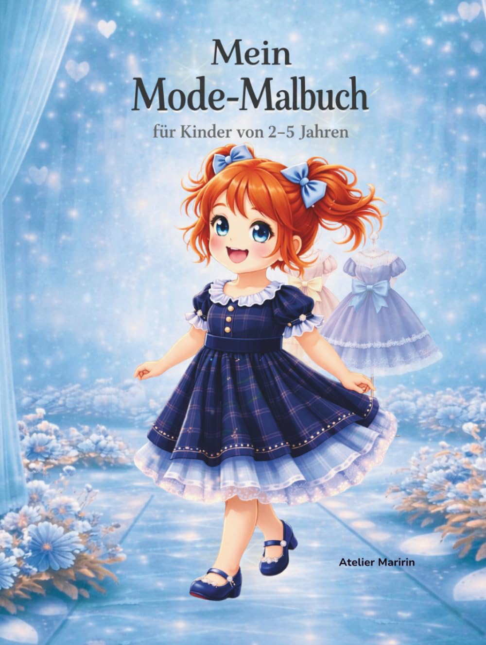 Mein Mode-Malbuch: für Kinder von 2-5 Jahren