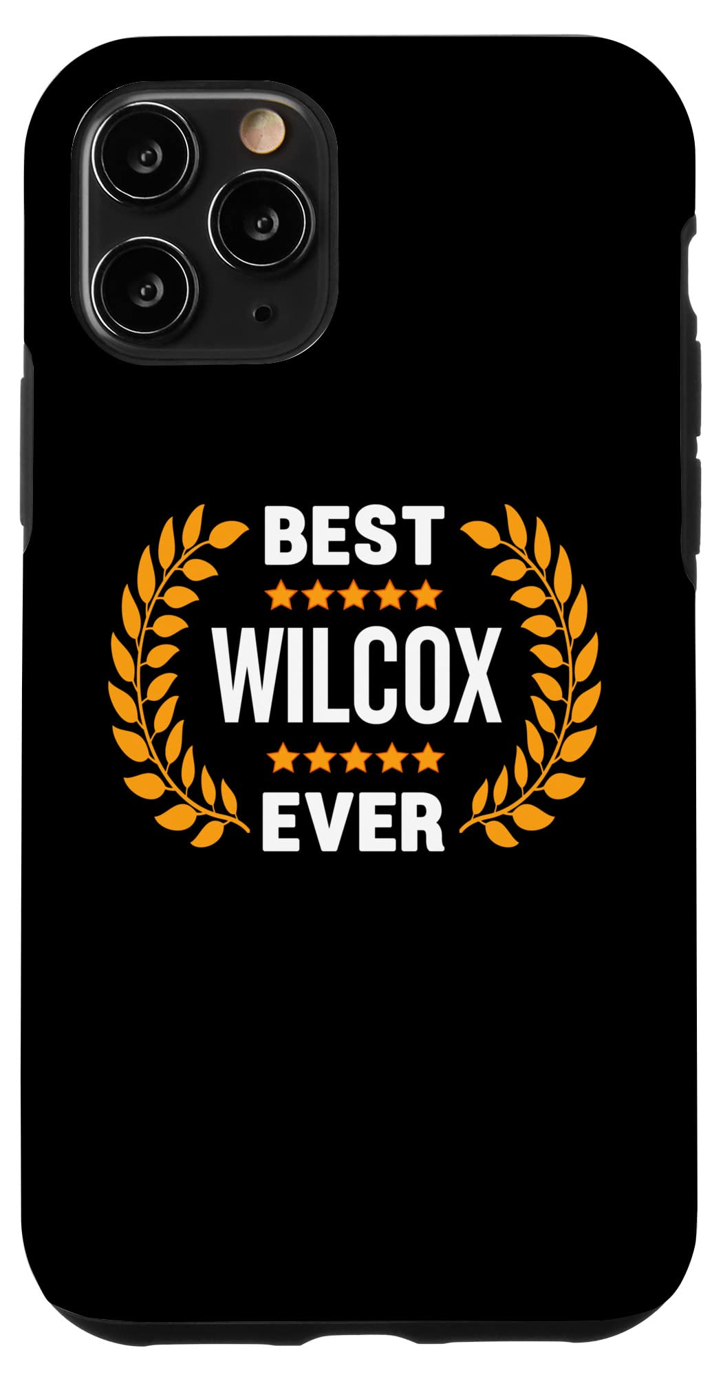 iPhone 11 Pro Best Wilcox Ever with Five Stars Name Wilcox Case