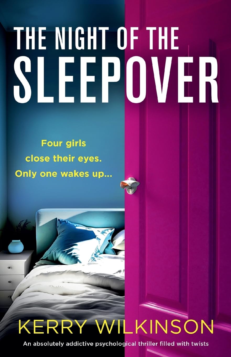 The Night of the Sleepover: An absolutely addictive psychological thriller filled with twists: 1