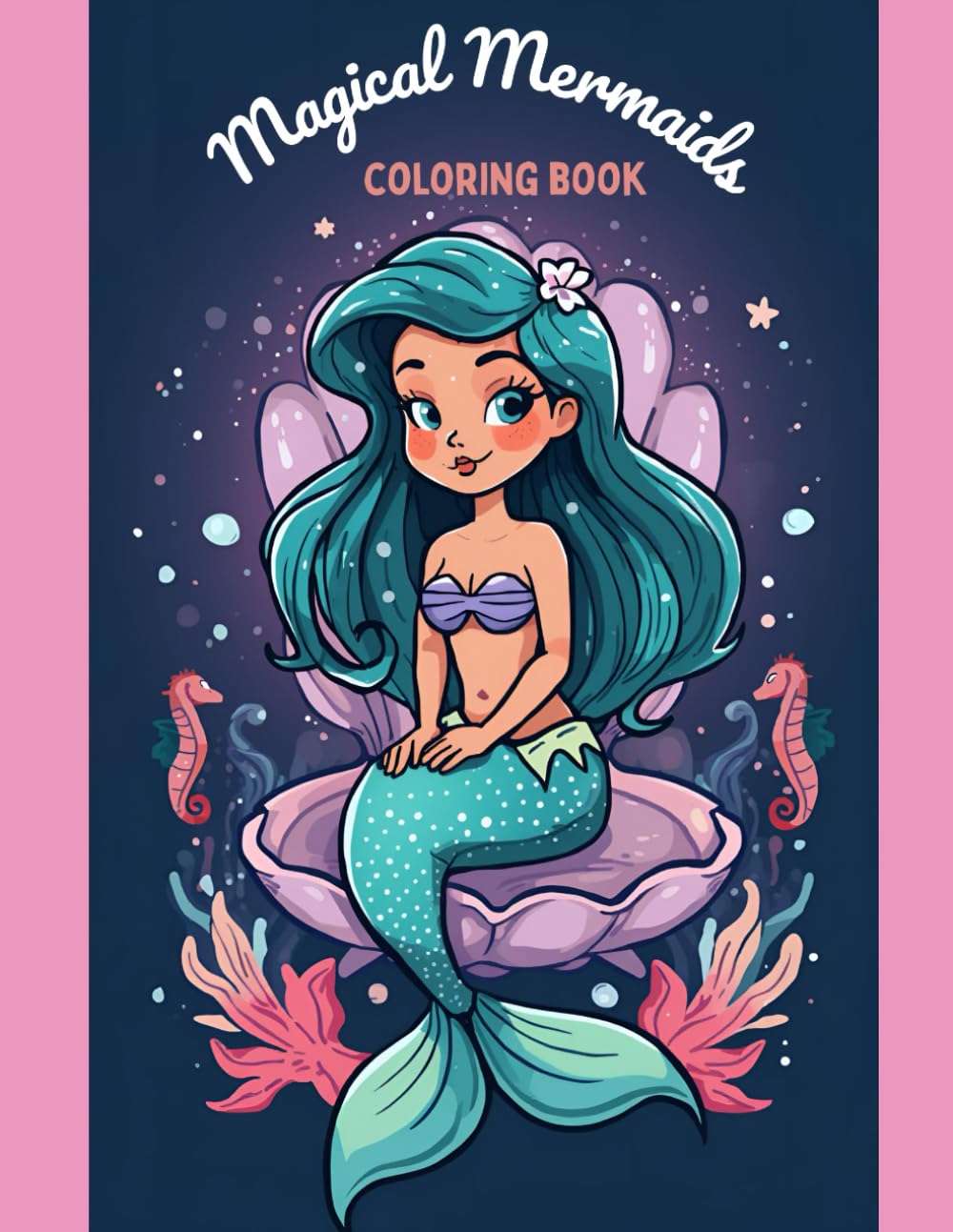Magical Mermaids Coloring Book