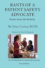 Rants of a Patient Safety Advocate: Stories fron the Bedside