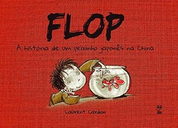 Pamphlet Flop. A História de Um Peixinho Japonês na China [Portuguese] Book