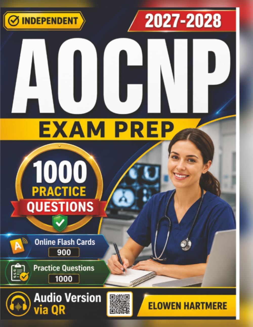 Independent AOCNP Exam Prep: 1000 Exam-Style Practice Questions with Detailed Answer Explanations