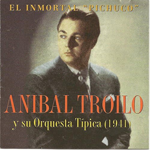 Aníbal Troilo Y Su Orquesta