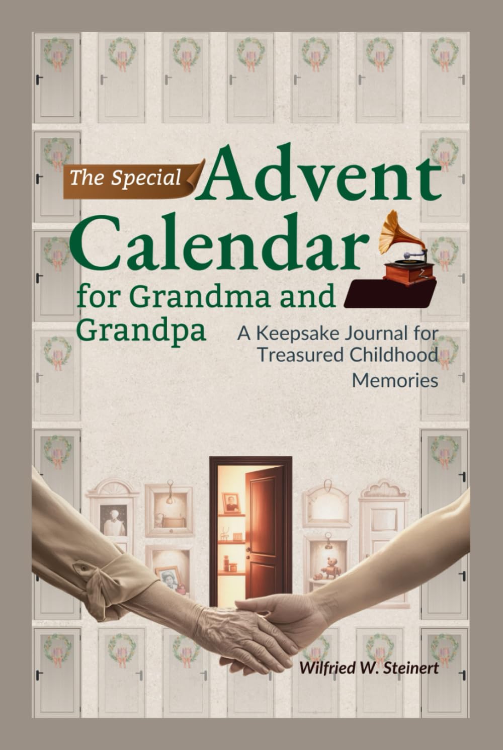 The Special Advent Calendar for Grandma and Grandpa: A Keepsake Journal for Treasured Childhood Memories