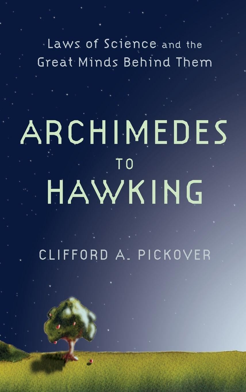 Archimedes to Hawking: Laws of Science and the Great Minds Behind Them