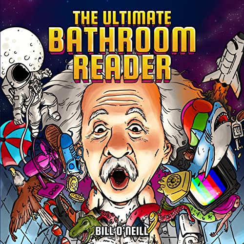 The Ultimate Bathroom Reader Interesting Stories, Fun Facts and Just