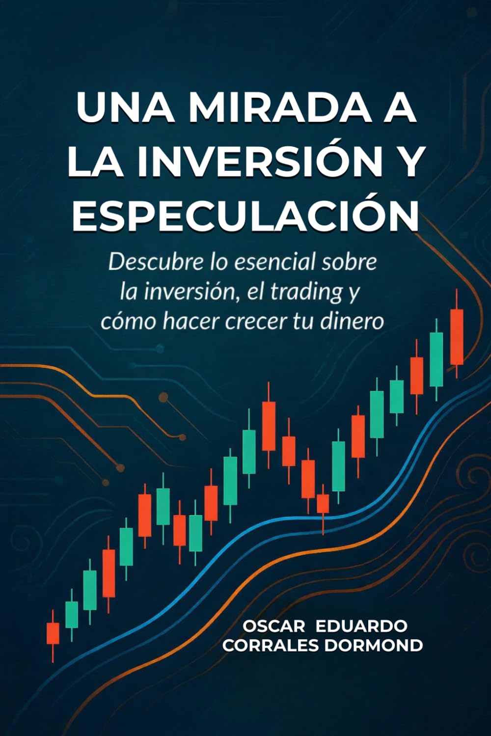 UNA MIRADA A LA INVERSIÓN Y ESPECULACIÓN