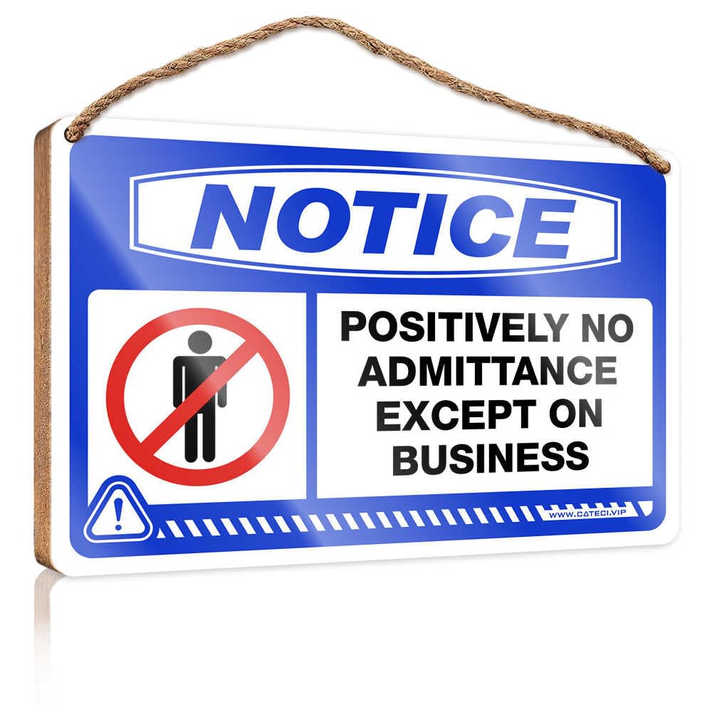 HMQW Kitchen Wall Sign Notice Positively No Admittance Except On Business Wooden Sign Winter Signs For Home Decor Teen Room Decor(23X35CM)