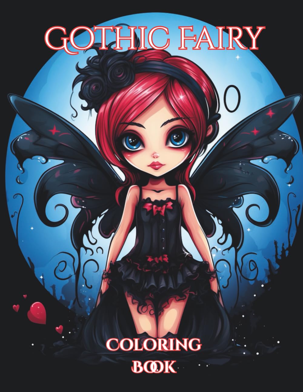 Gothic Fairy Coloring Book: Adult Gothic Fairy Coloring Book – Dark, Mysterious & Beautiful