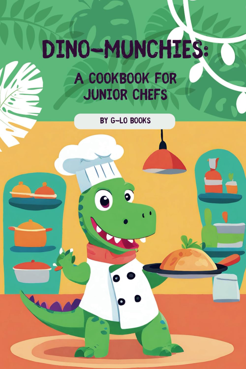 Dino Munchies: A Cookbook for Junior Chefs