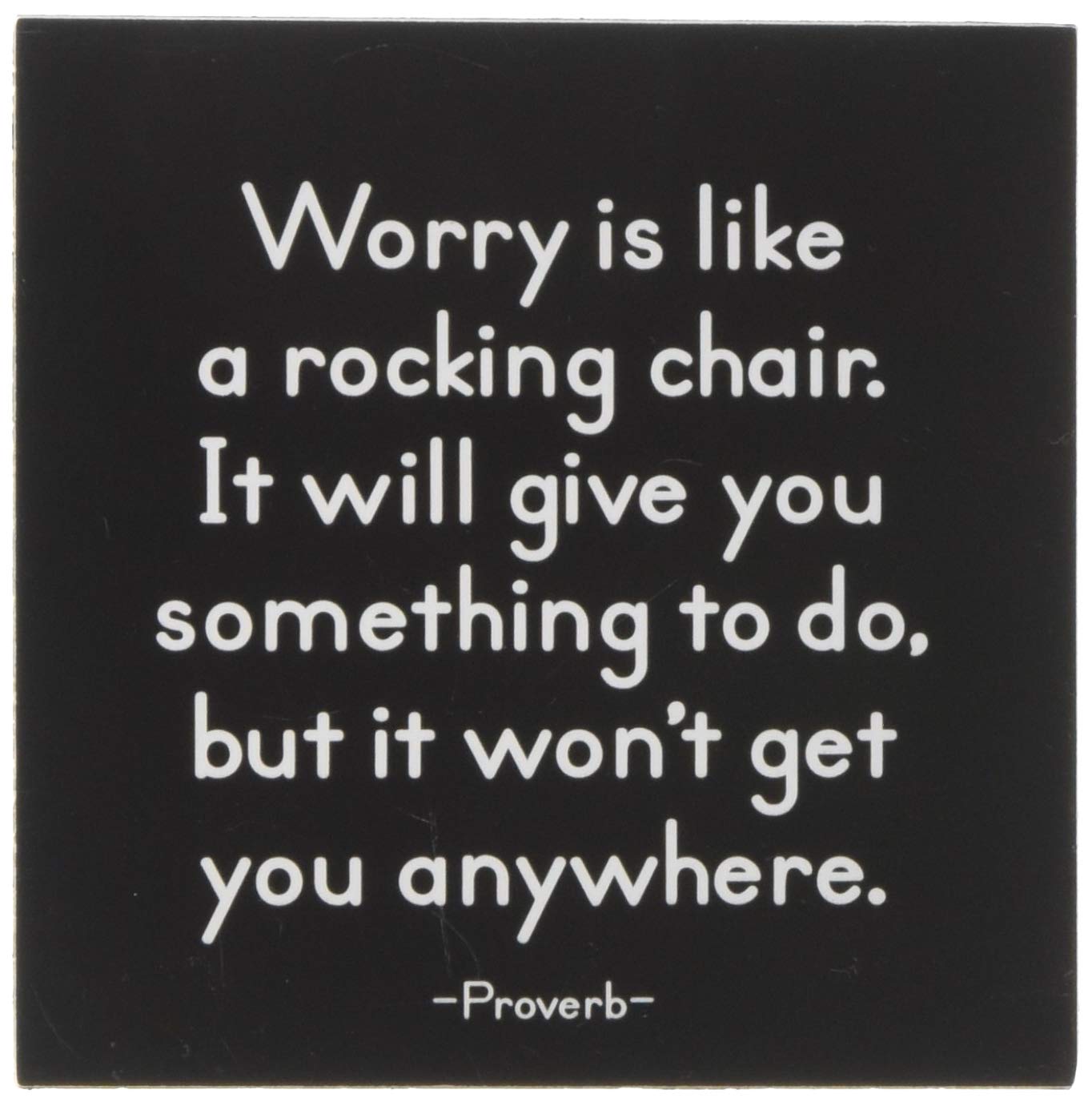 Worrying Is Like A Rocking Chair Quote