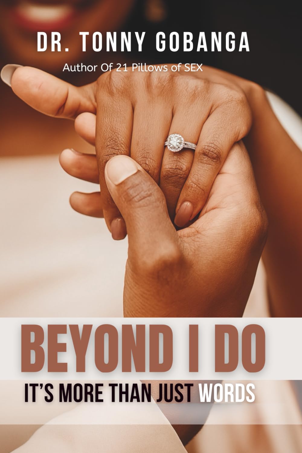 BEYOND I DO,: its More Than Just Words (MARRIAGE)