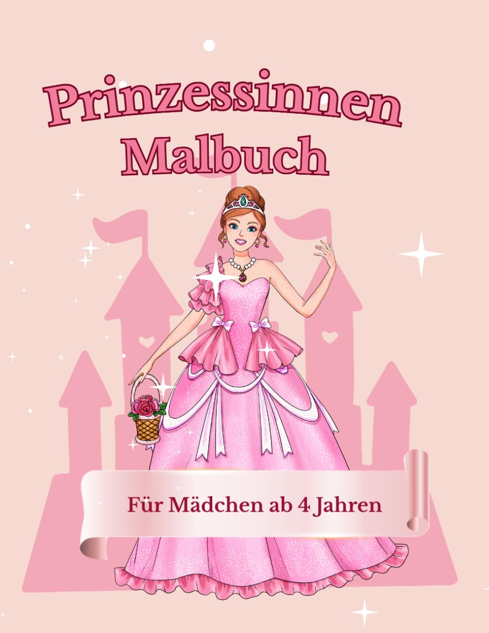 Prinzessinnen Malbuch: Für Mädchen ab 4 Jahren