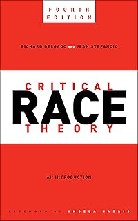 Critical Race Theory, Fourth Edition (Critical America, 87)