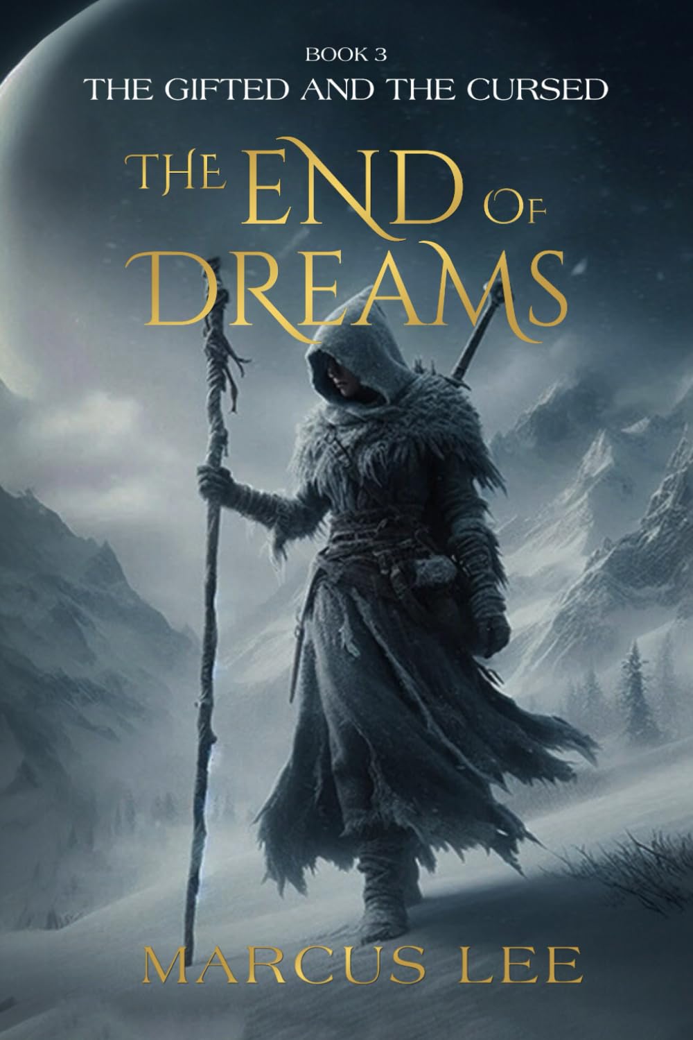The End of Dreams (An Epic Fantasy Adventure) (The Gifted & The Cursed)