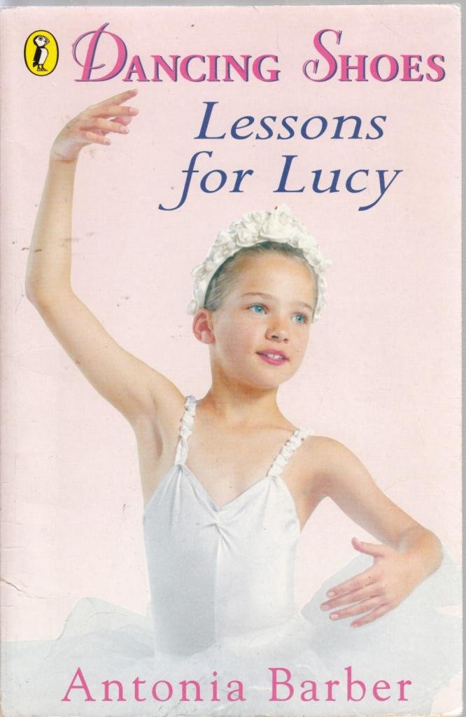 Dancing Shoes 1 Lessons For Lucy Bk. 1 (Dancing Shoes S.) Antonia