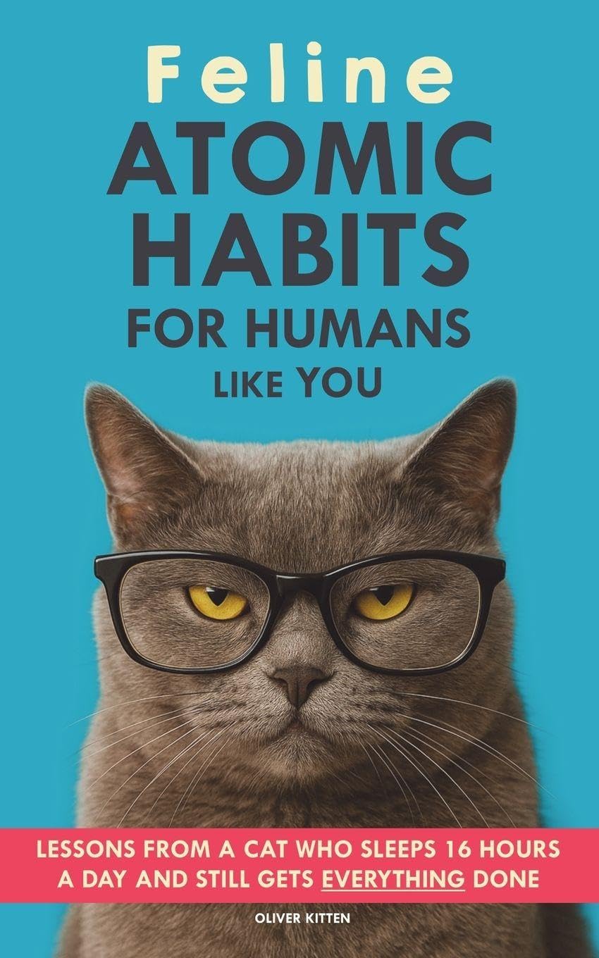 Feline Atomic Habits For Humans like You