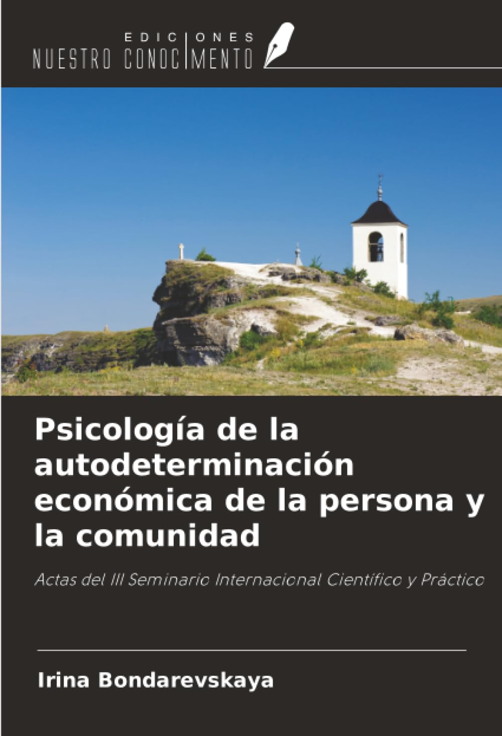 Psicología de la autodeterminación económica de la persona y la comunidad: Actas del III Seminario Internacional Científico y Práctico