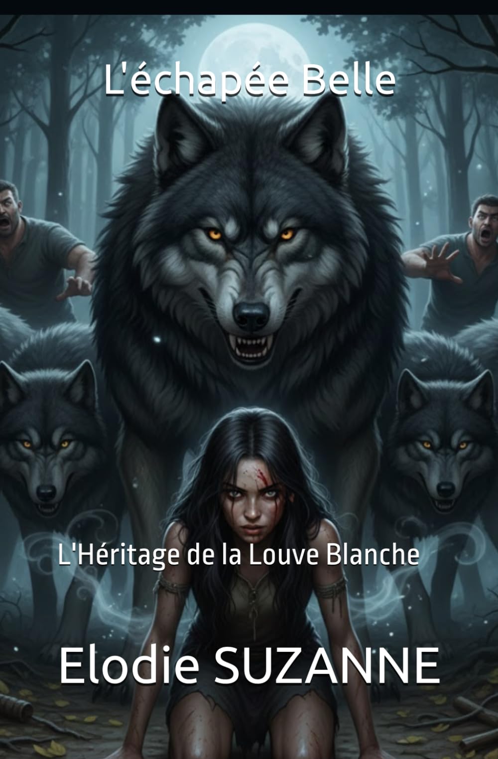 L'échapée Belle: L'Héritage de la Louve Blanche