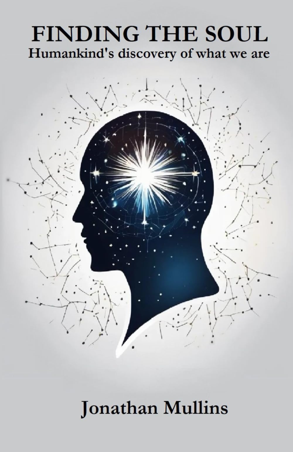 Finding the Soul: Humankind's discovery of what we are