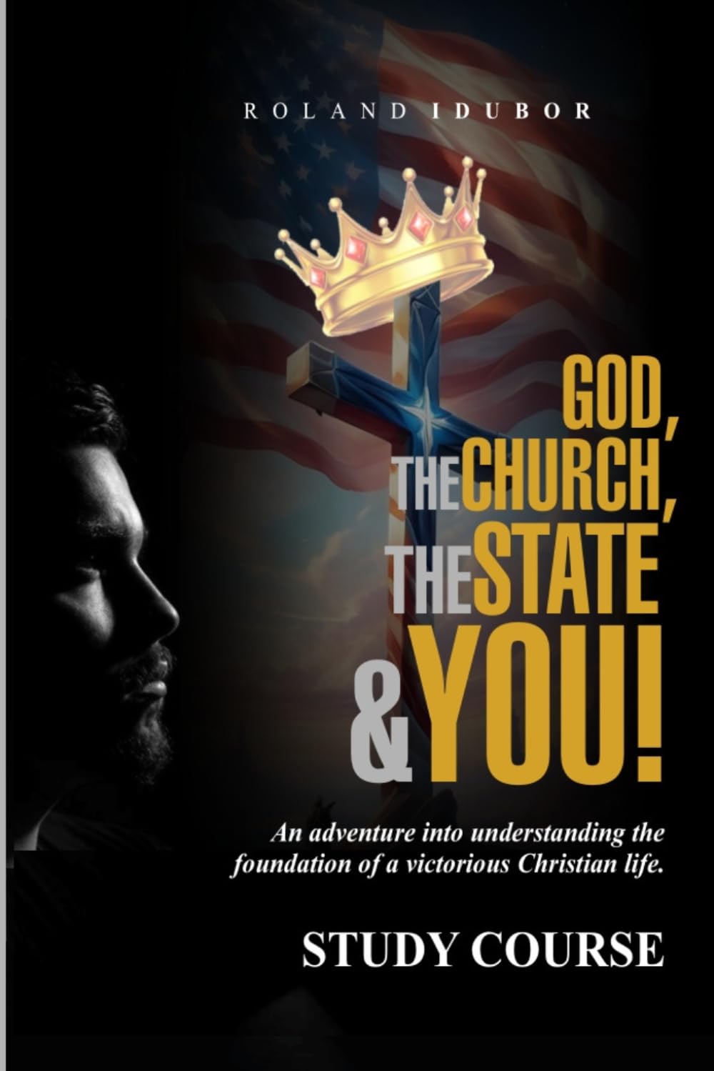 God, The Church, The State & You