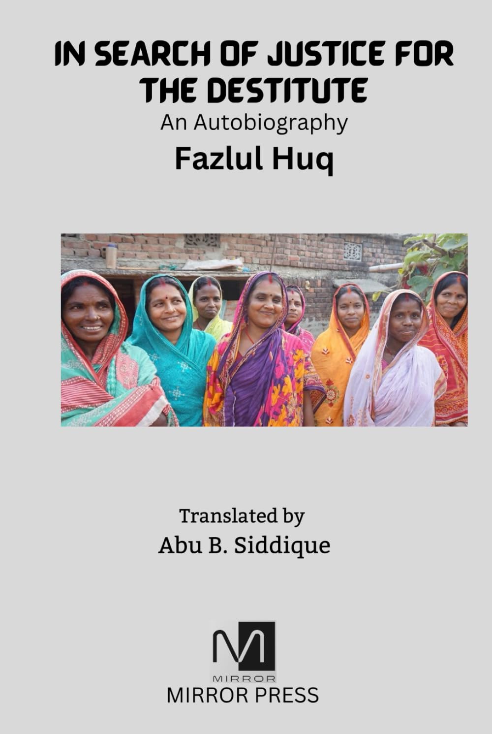 In Search of the Justice for the Destitute: An Autobiography