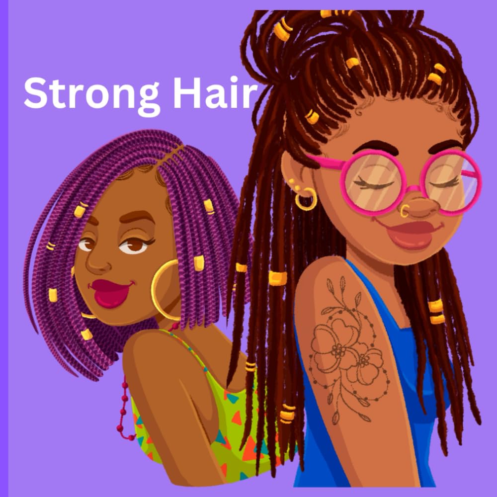 Strong Hair: Embrace the Strength